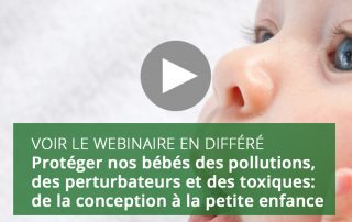 Protéger nos bébés des pollutions, des perturbateurs et des toxiques: de la conception à la petite enfance